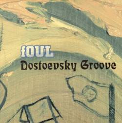 Foul : Dostoevsky Groove